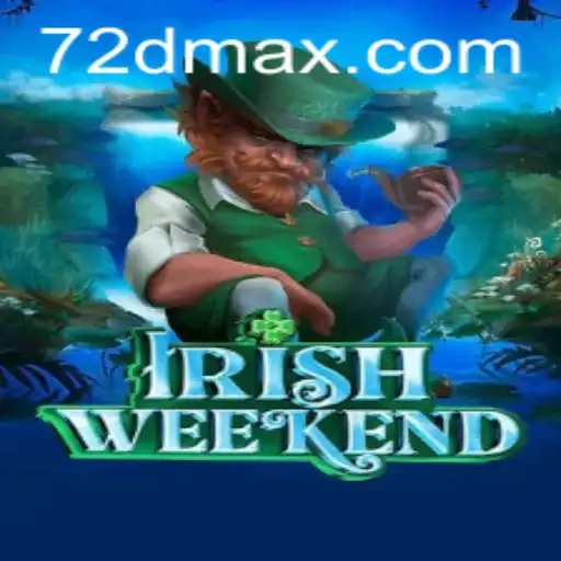 Unveiling 'IrishWeekend': A Captivating Journey into Gaming Bliss with 72d